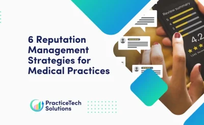 6 Reputation Management Strategies for Medical Practices