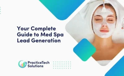 Your Complete Guide To Med Spa Lead Generation